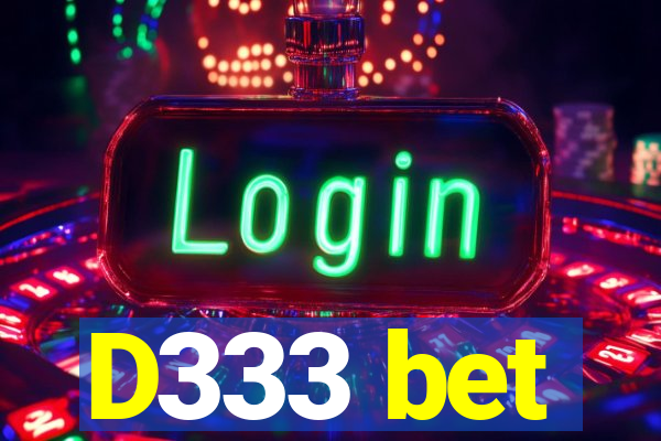 D333 bet